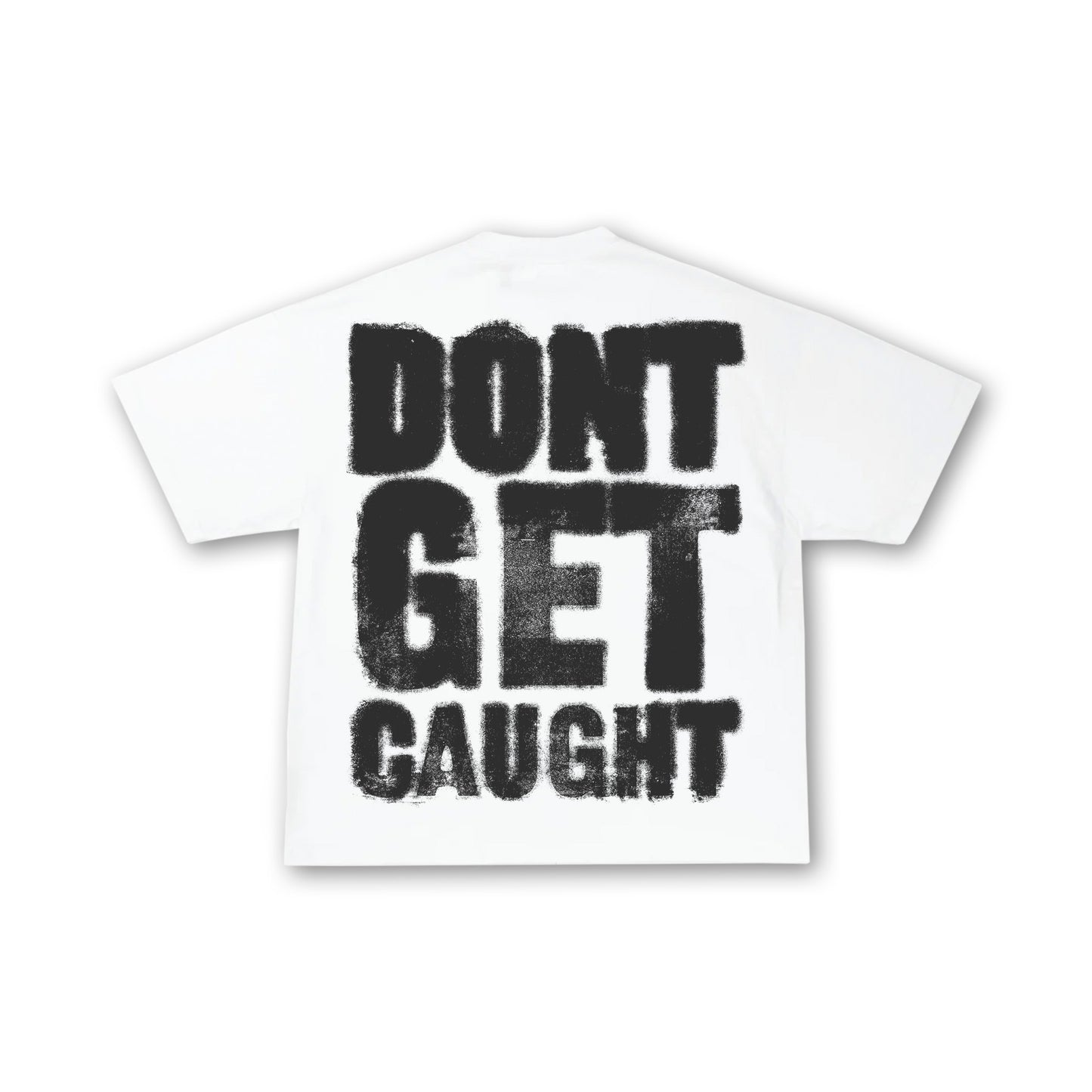 DONT GET CAUGHT - Black
